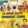 About Jo Humne Dasta Shahadat Sunai Song